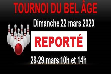 Tournoi du BEL ÂGE, REPORTÉ au 25-26 avril & 3 mai 2020